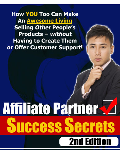 Affiliate Partner Success Secrets  2nd Edition